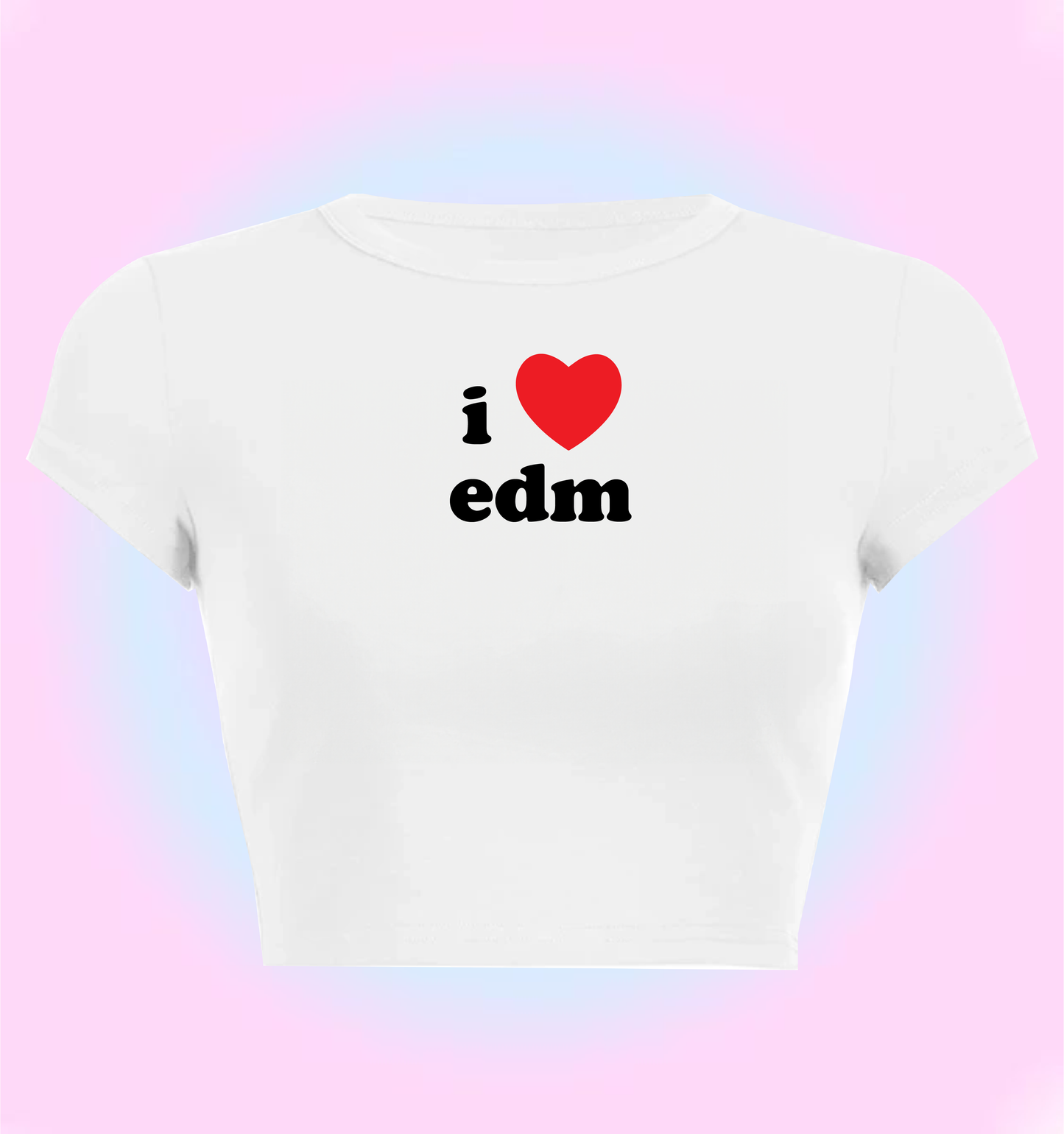 "I love EDM" cropped y2k baby tee