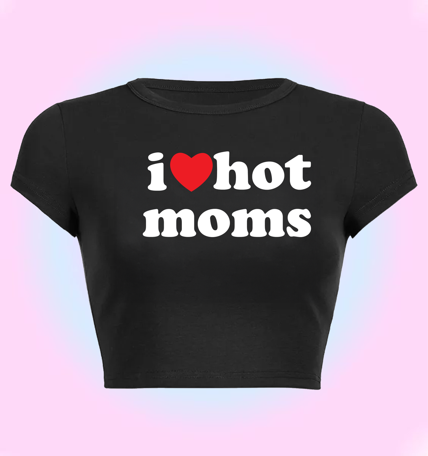 I love hot moms