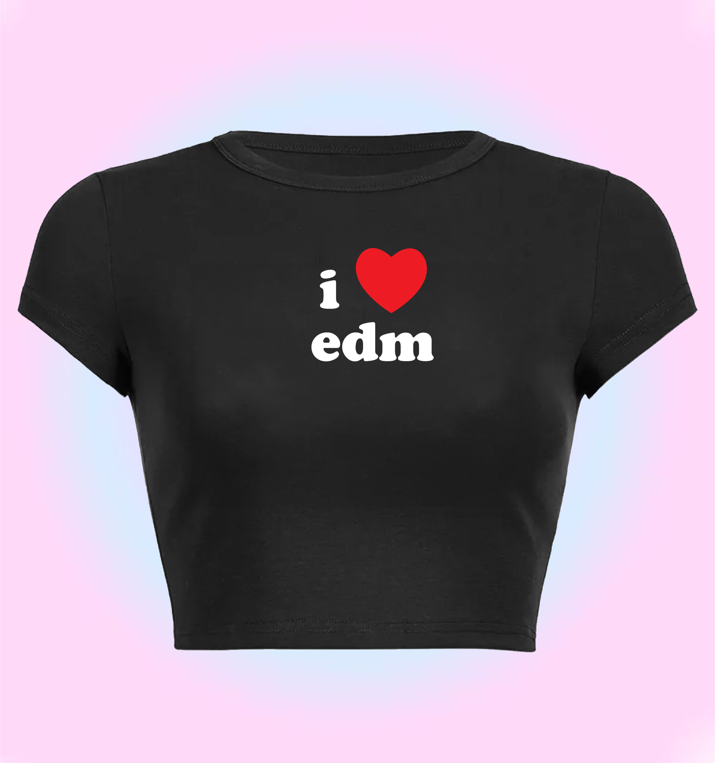 "I love EDM" cropped y2k baby tee