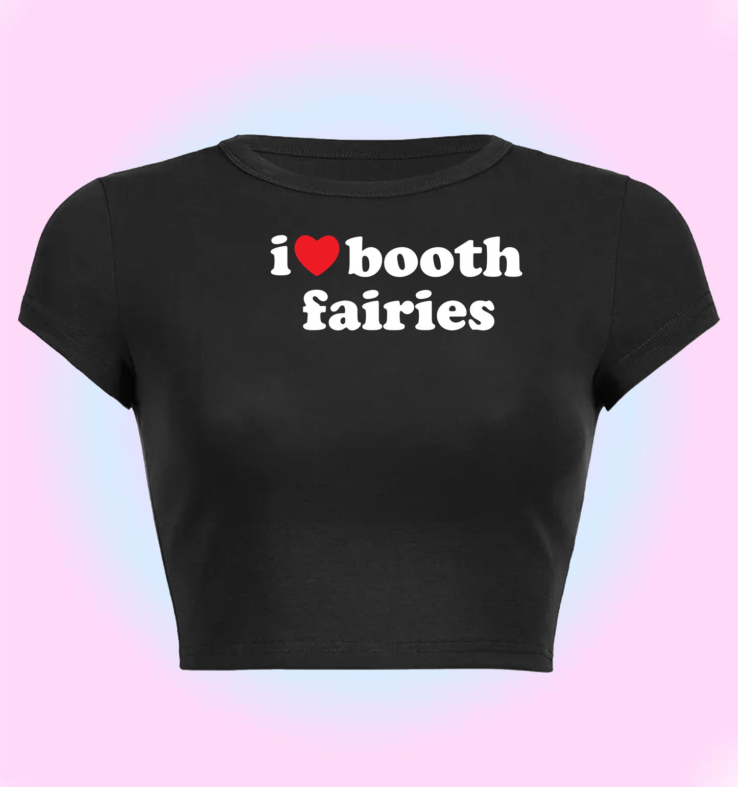 "I love booth fairies" cropped y2k baby tee