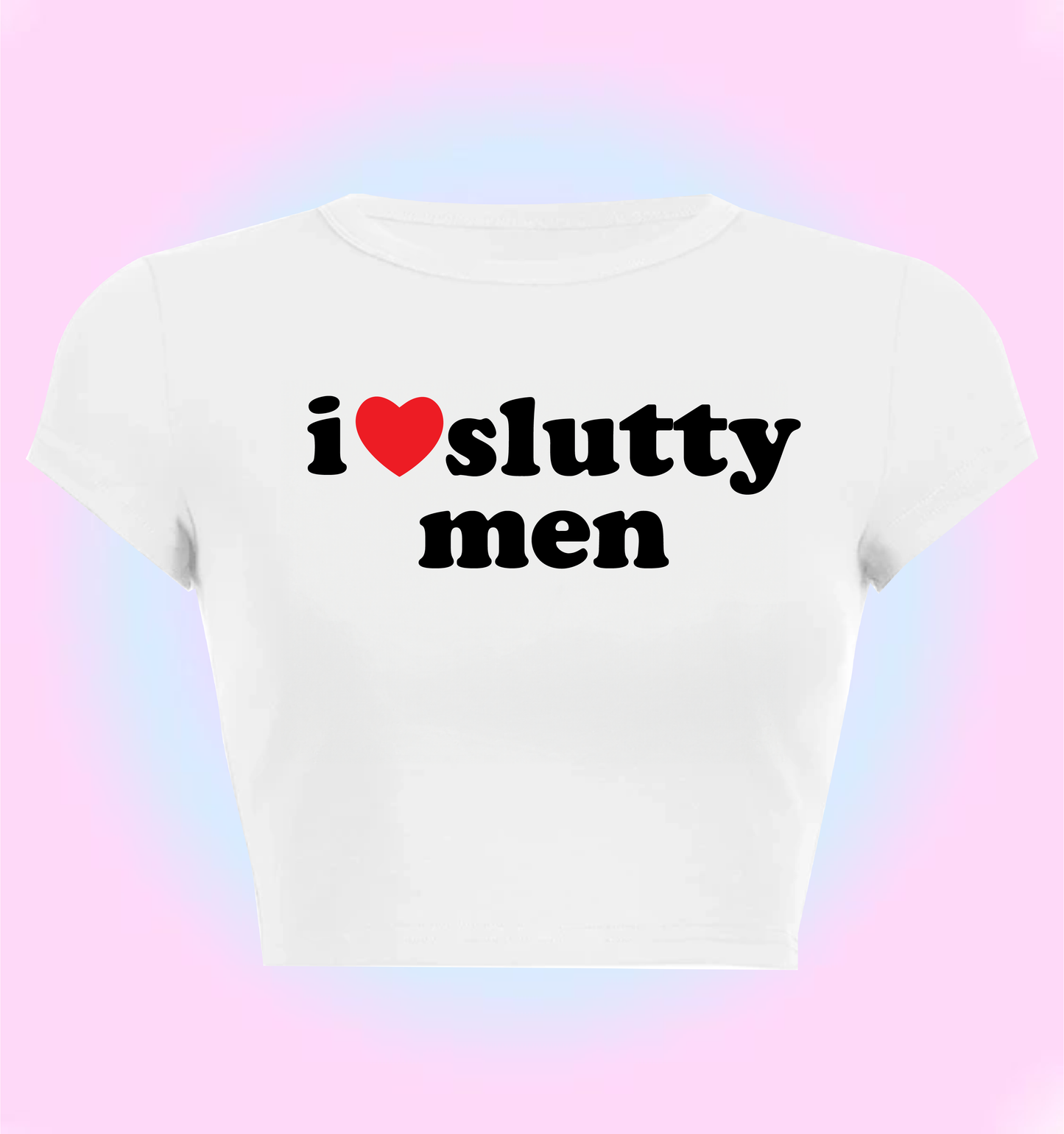 I love slutty men