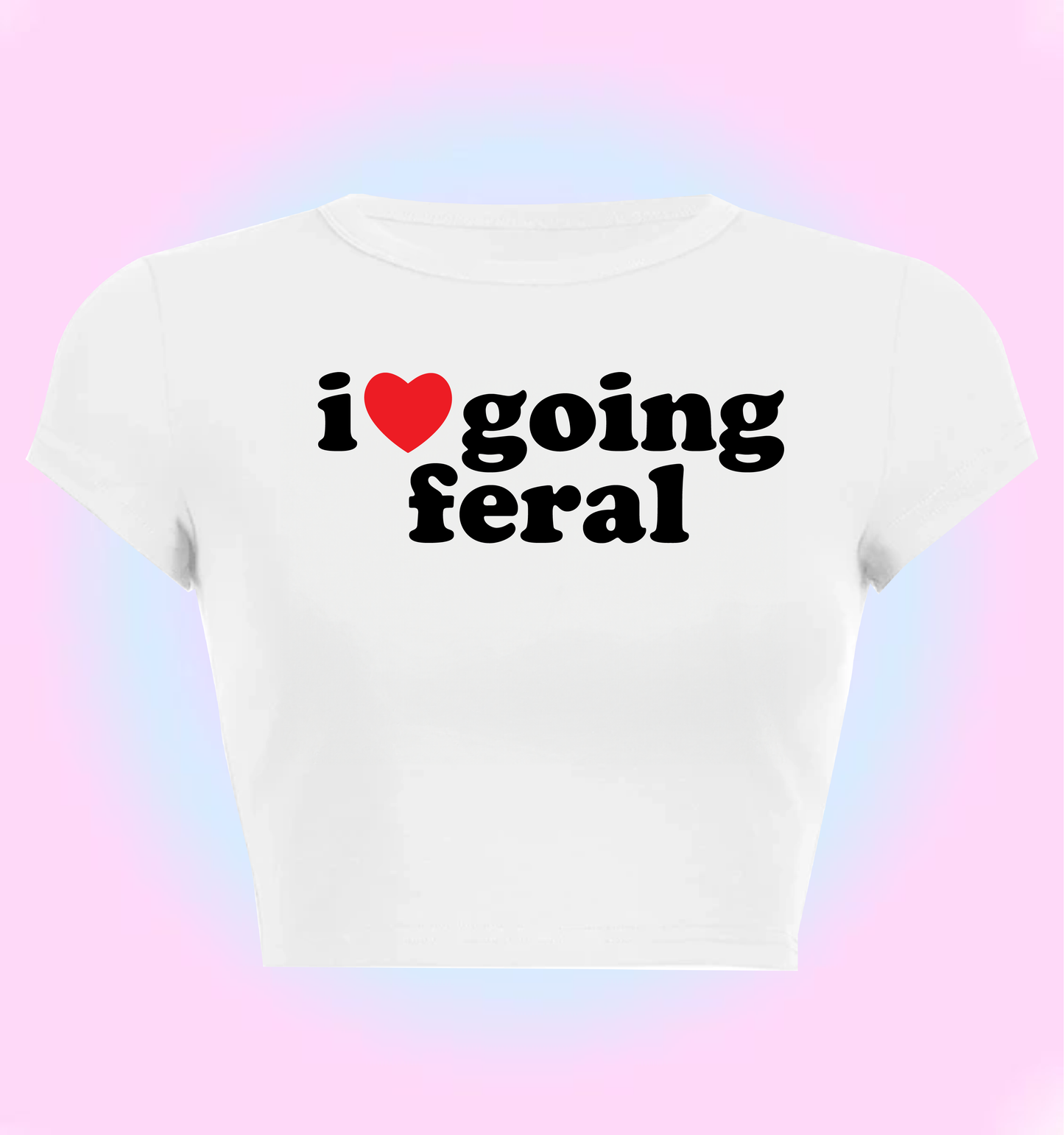 "I love going feral" cropped y2k baby tee