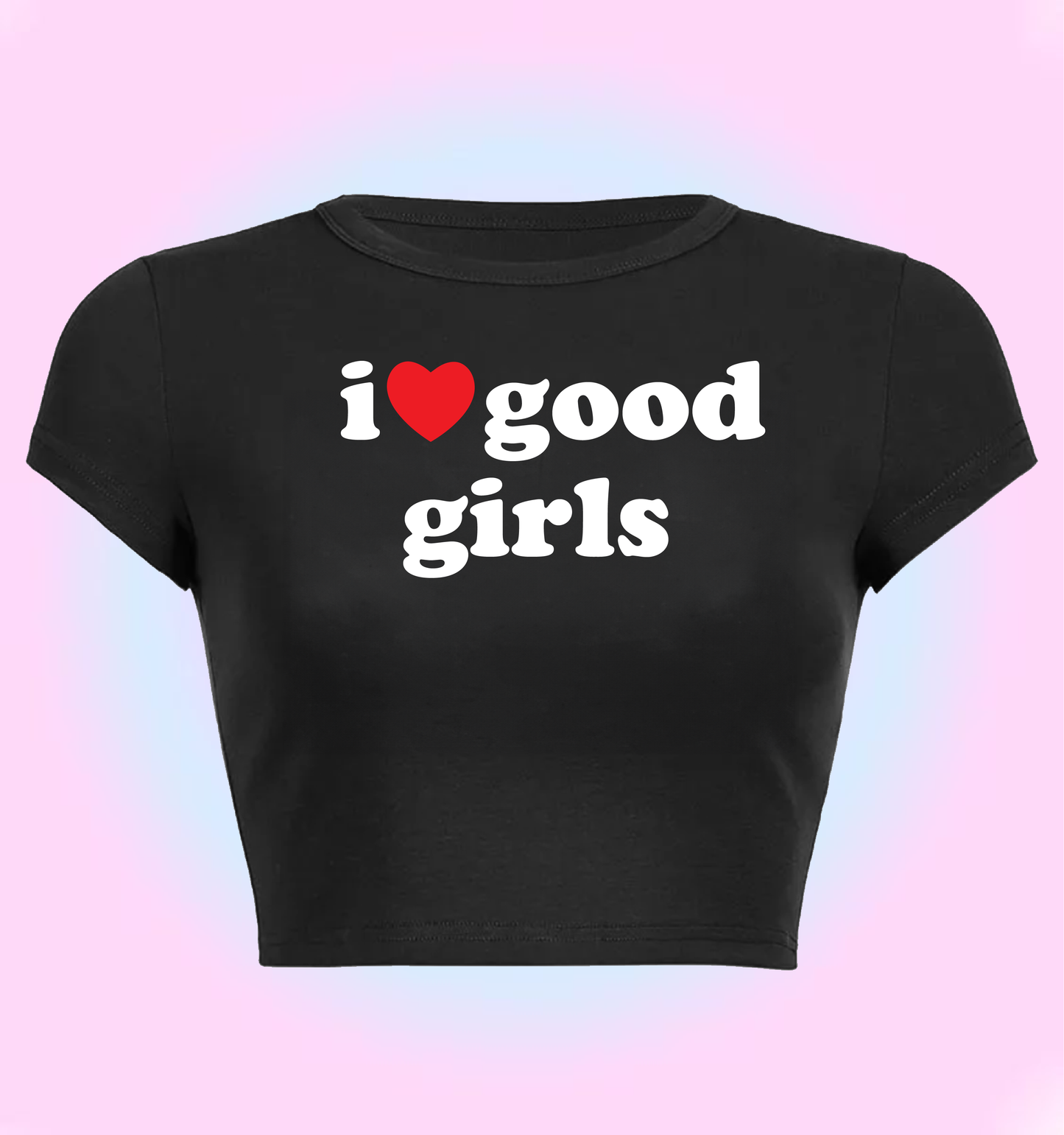 I love good girls