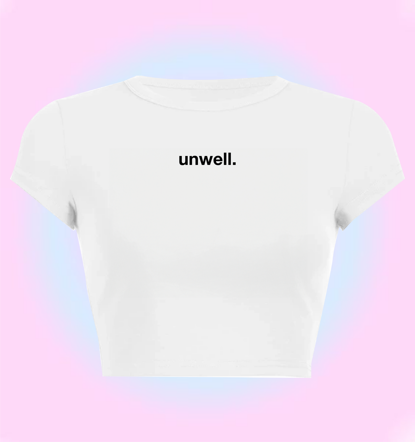 "unwell" cropped y2k baby tee