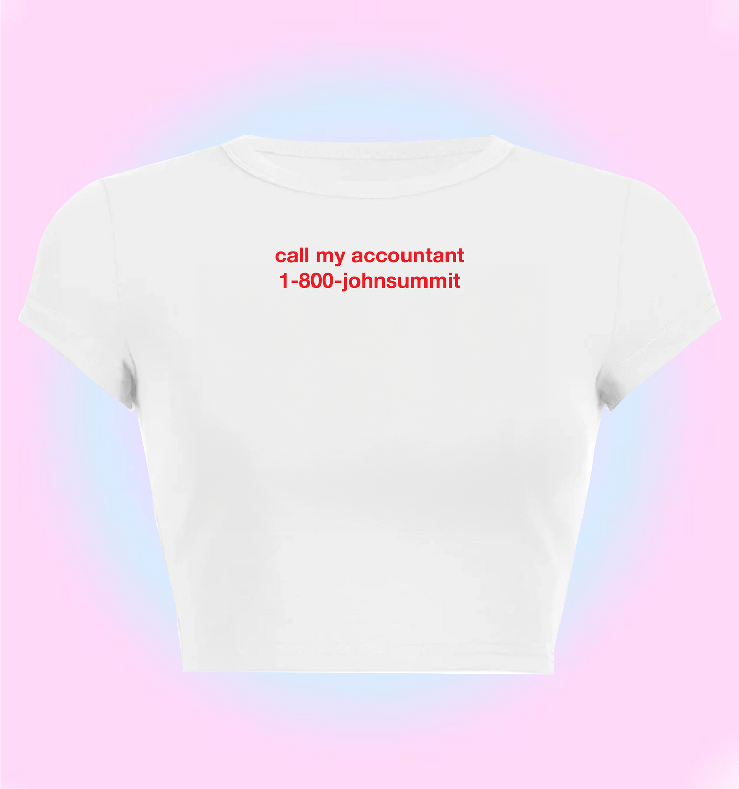 "call my accountant john summit" cropped y2k baby tee