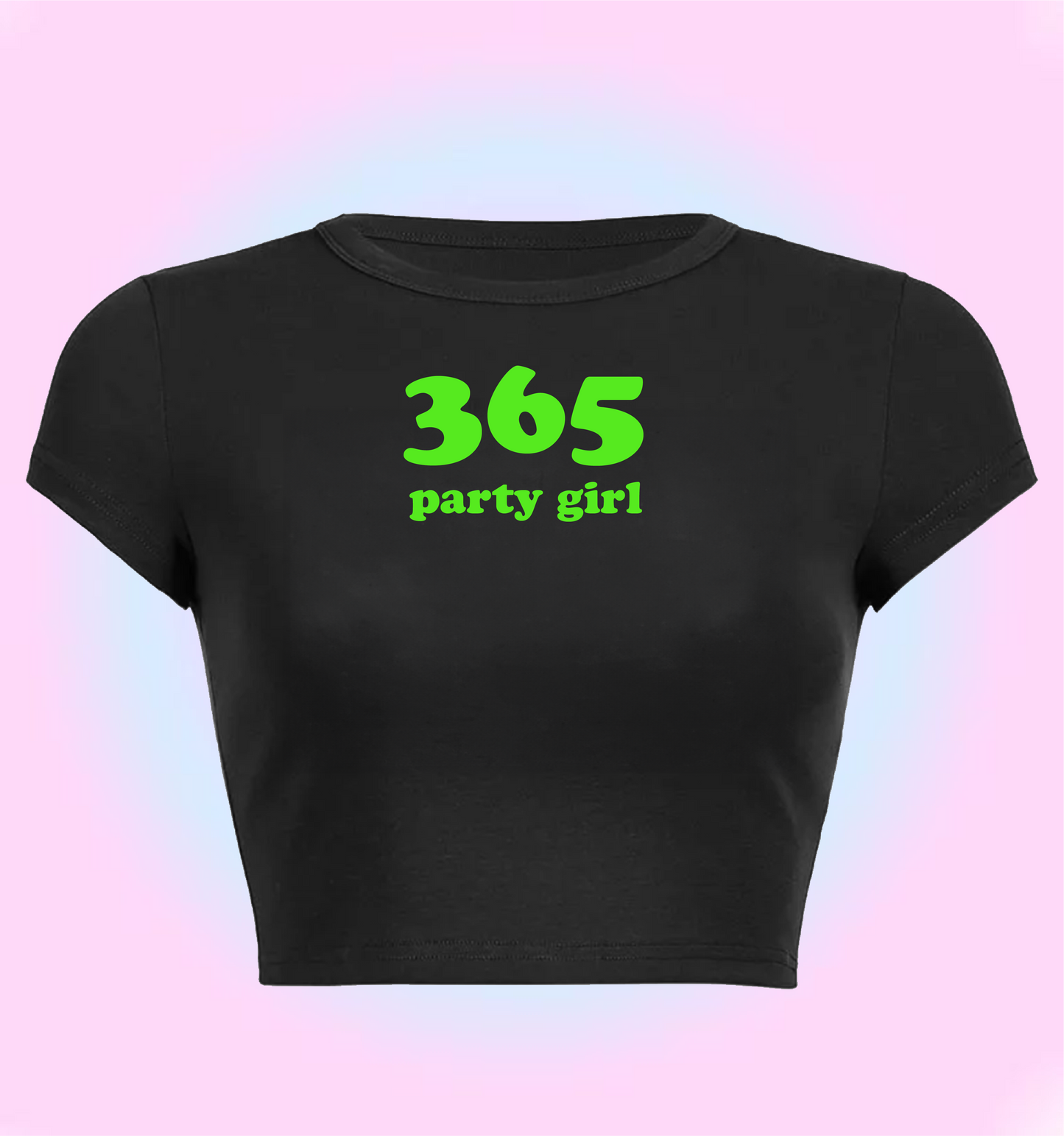 "365 party girl" cropped y2k baby tee