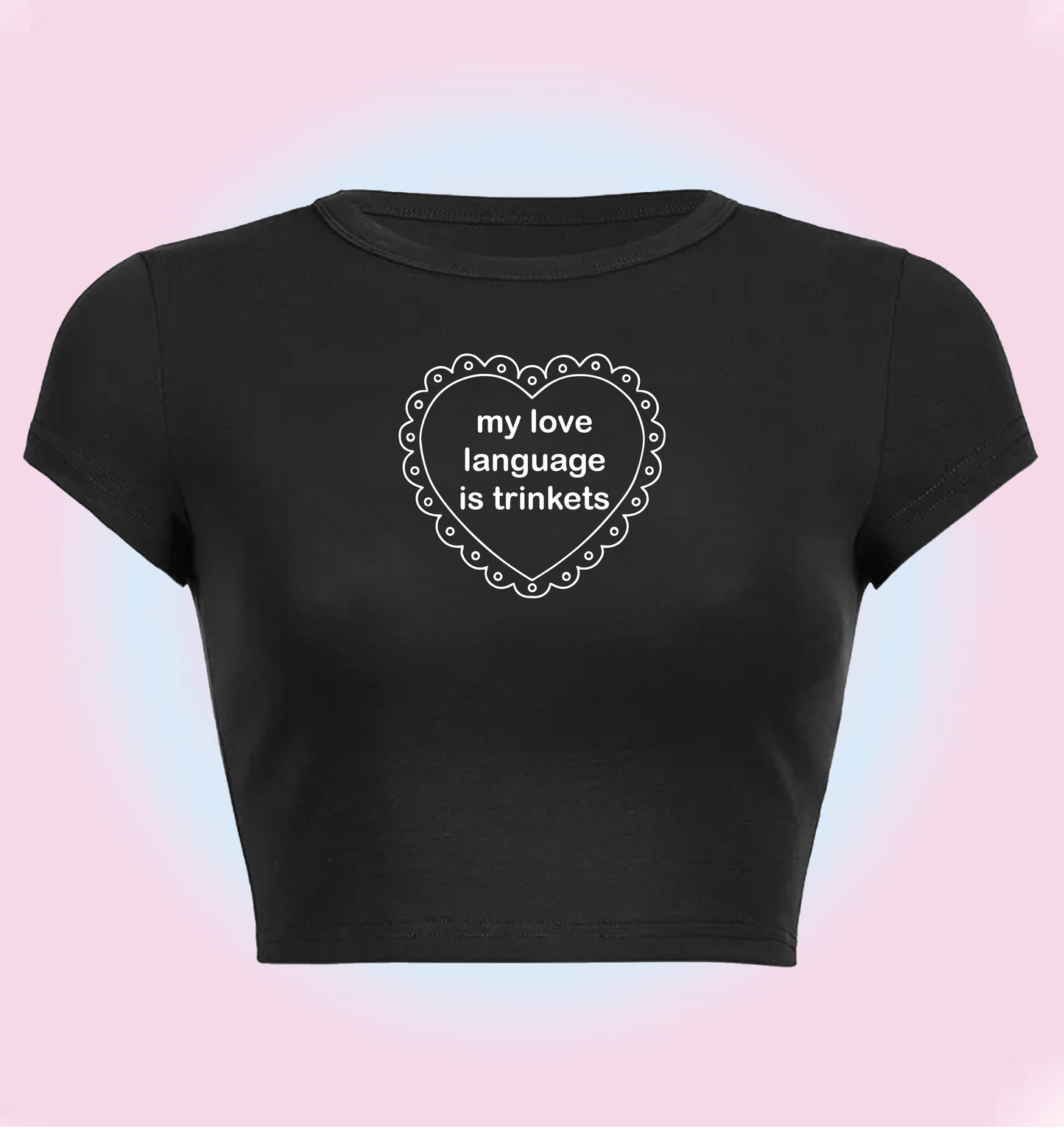 "my love language is trinket" cropped y2k baby tee