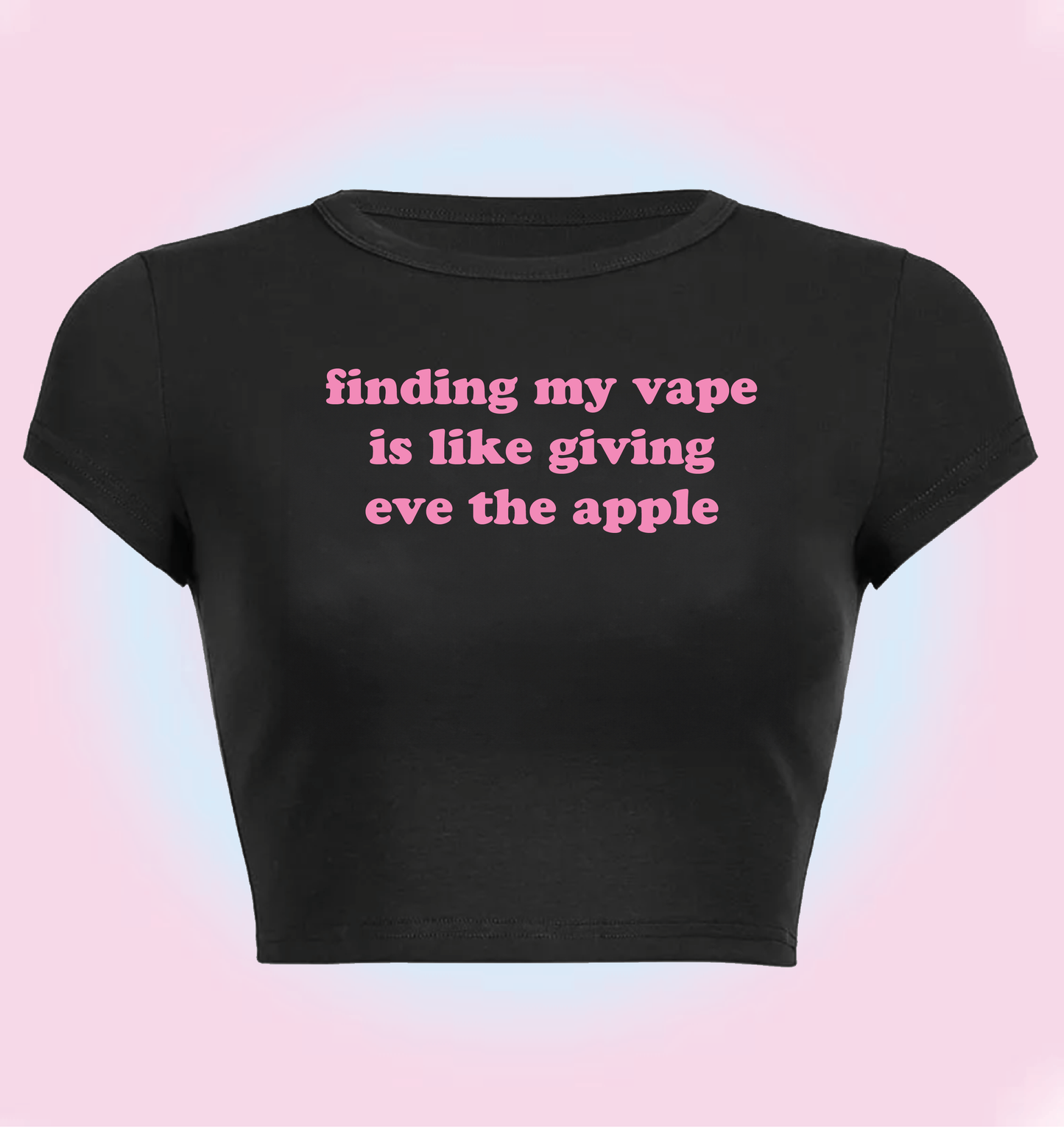 "finding my vape is like giving eve the apple" cropped y2k baby tee