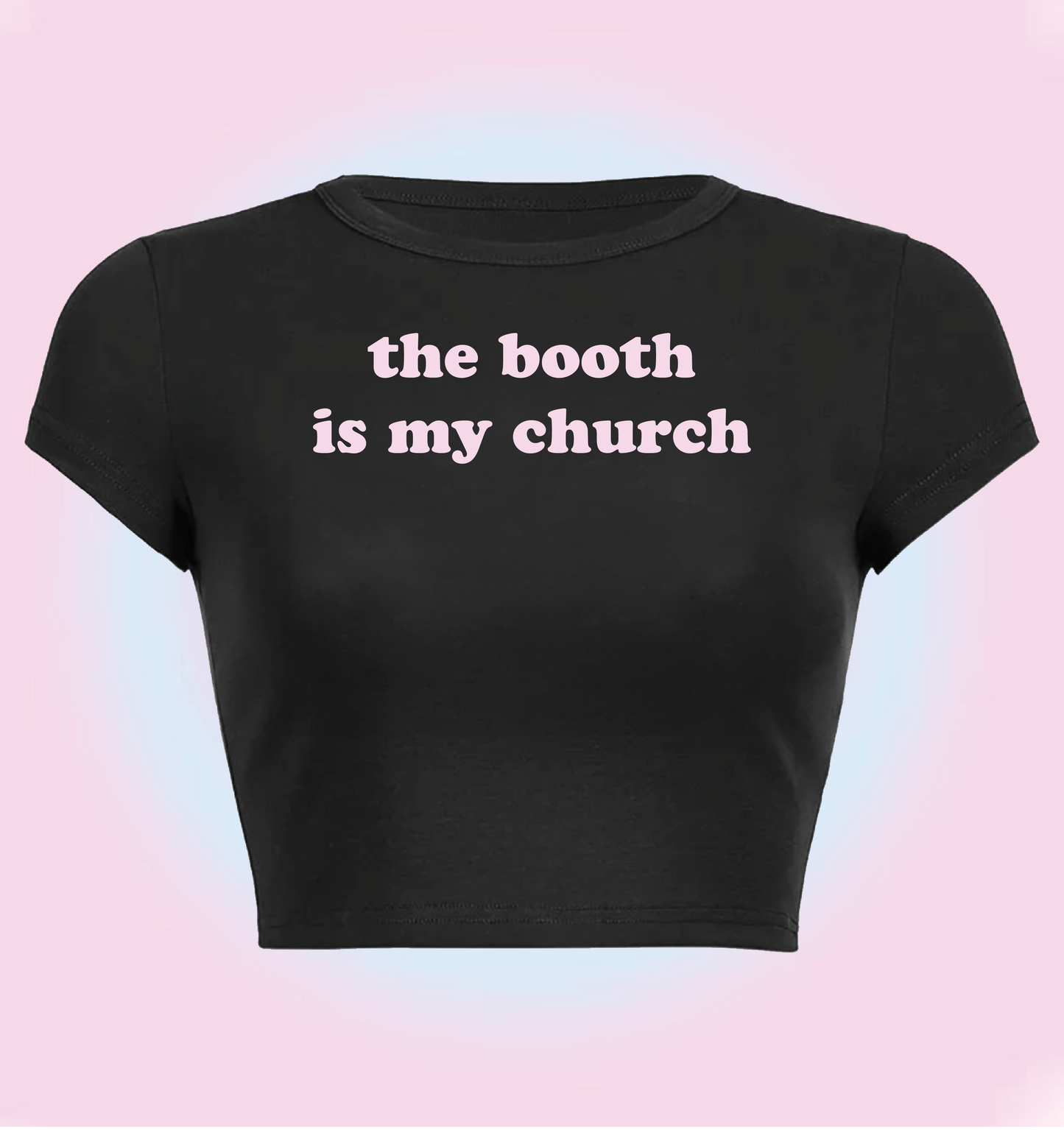 "the booth is my church" cropped y2k baby tee