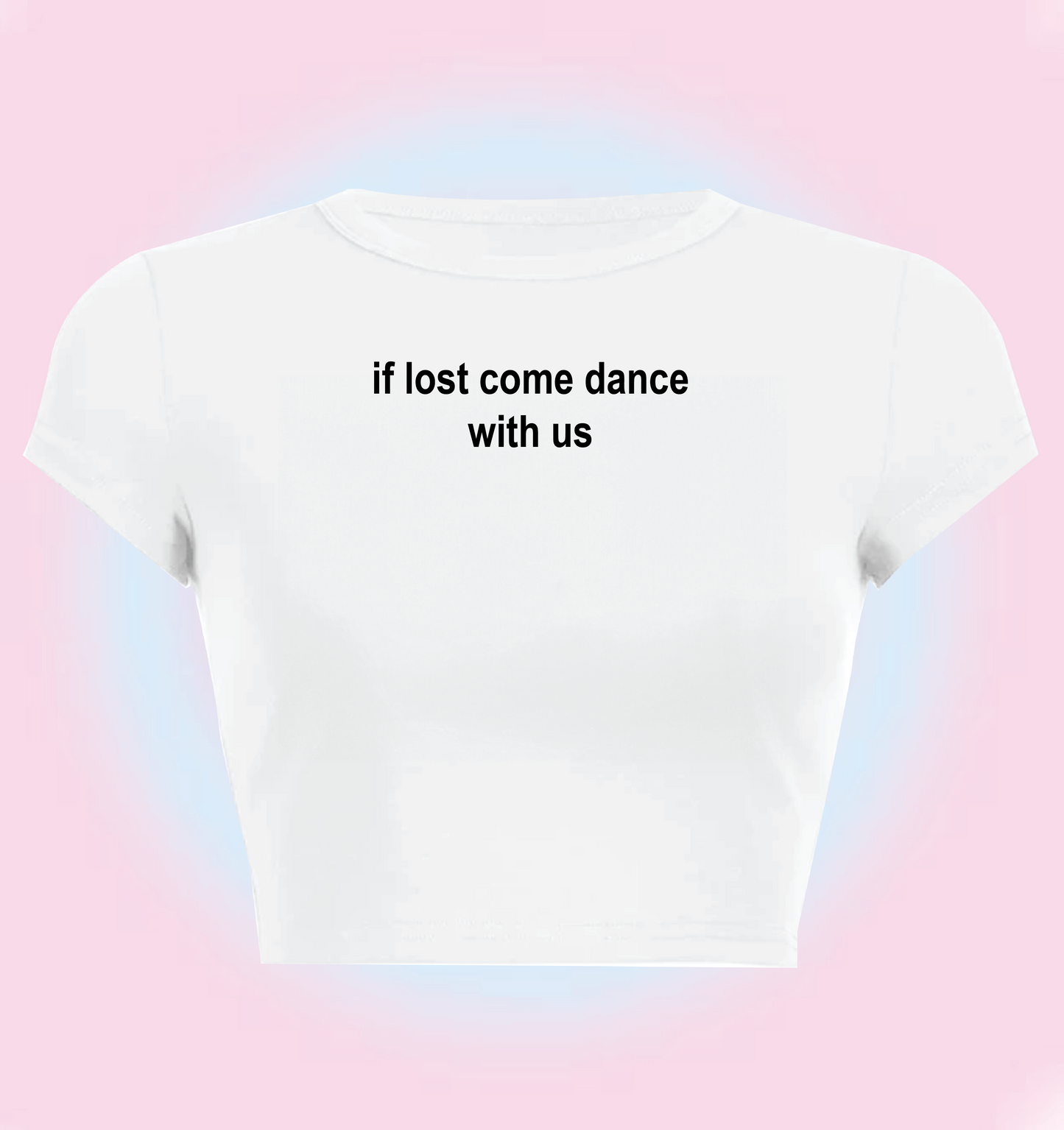 if lost come dance with us