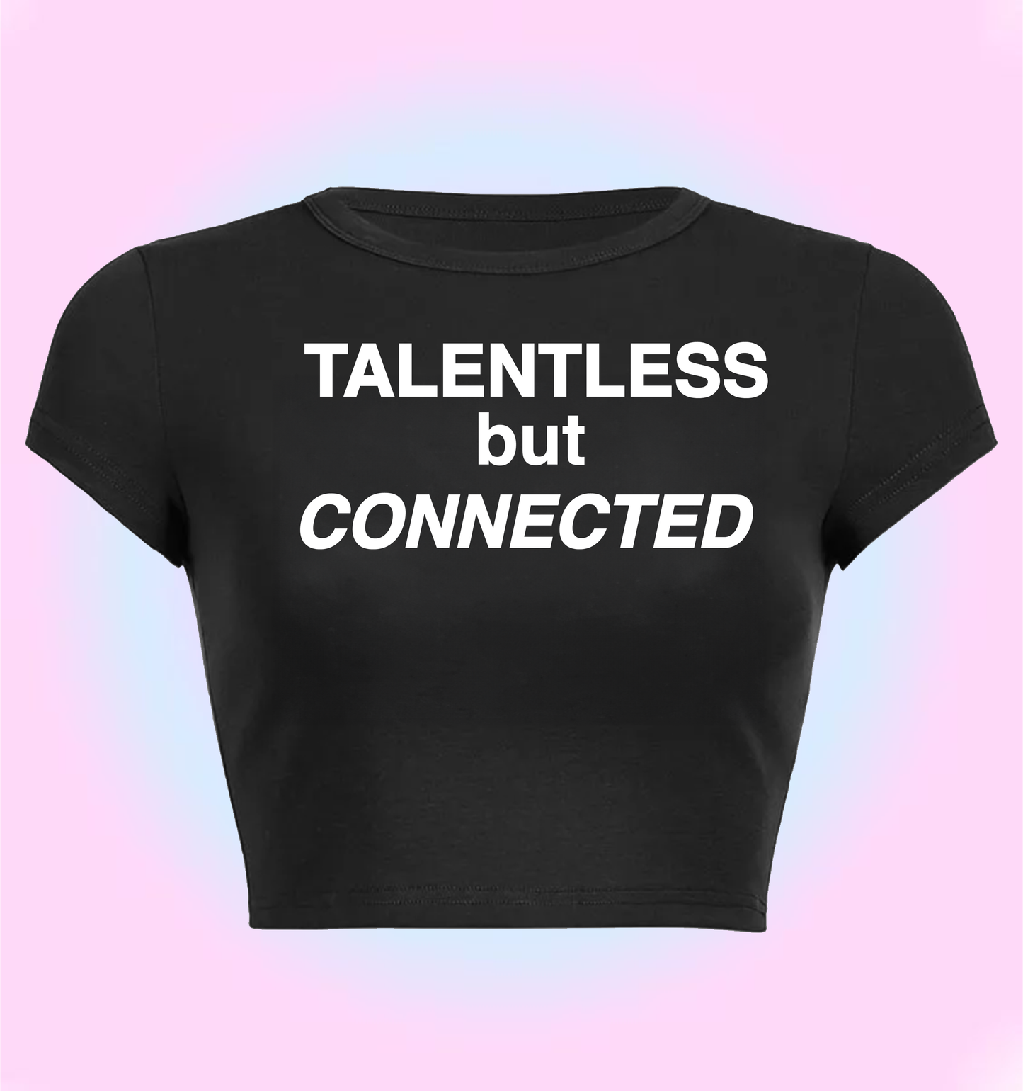 talentless but connected
