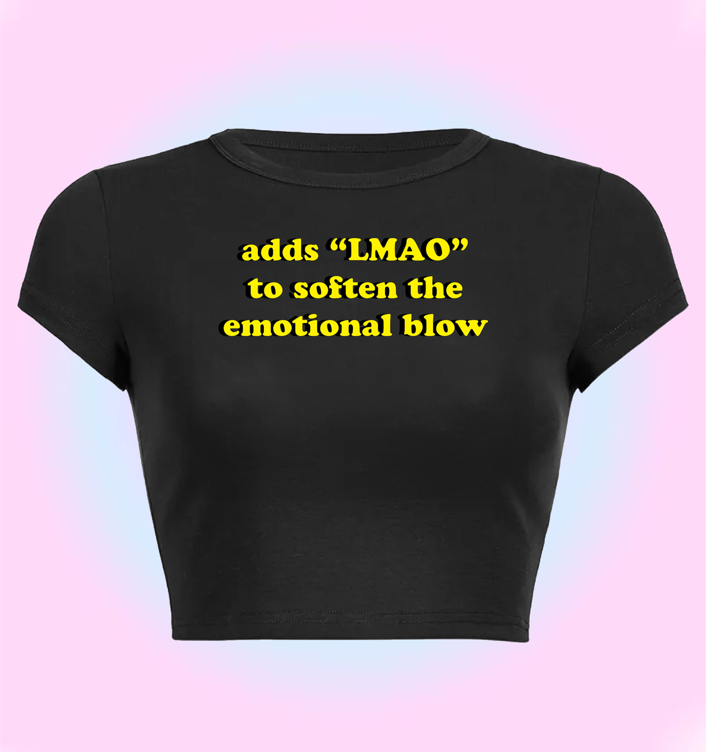 adds "LMAO" to soften the emotional blow