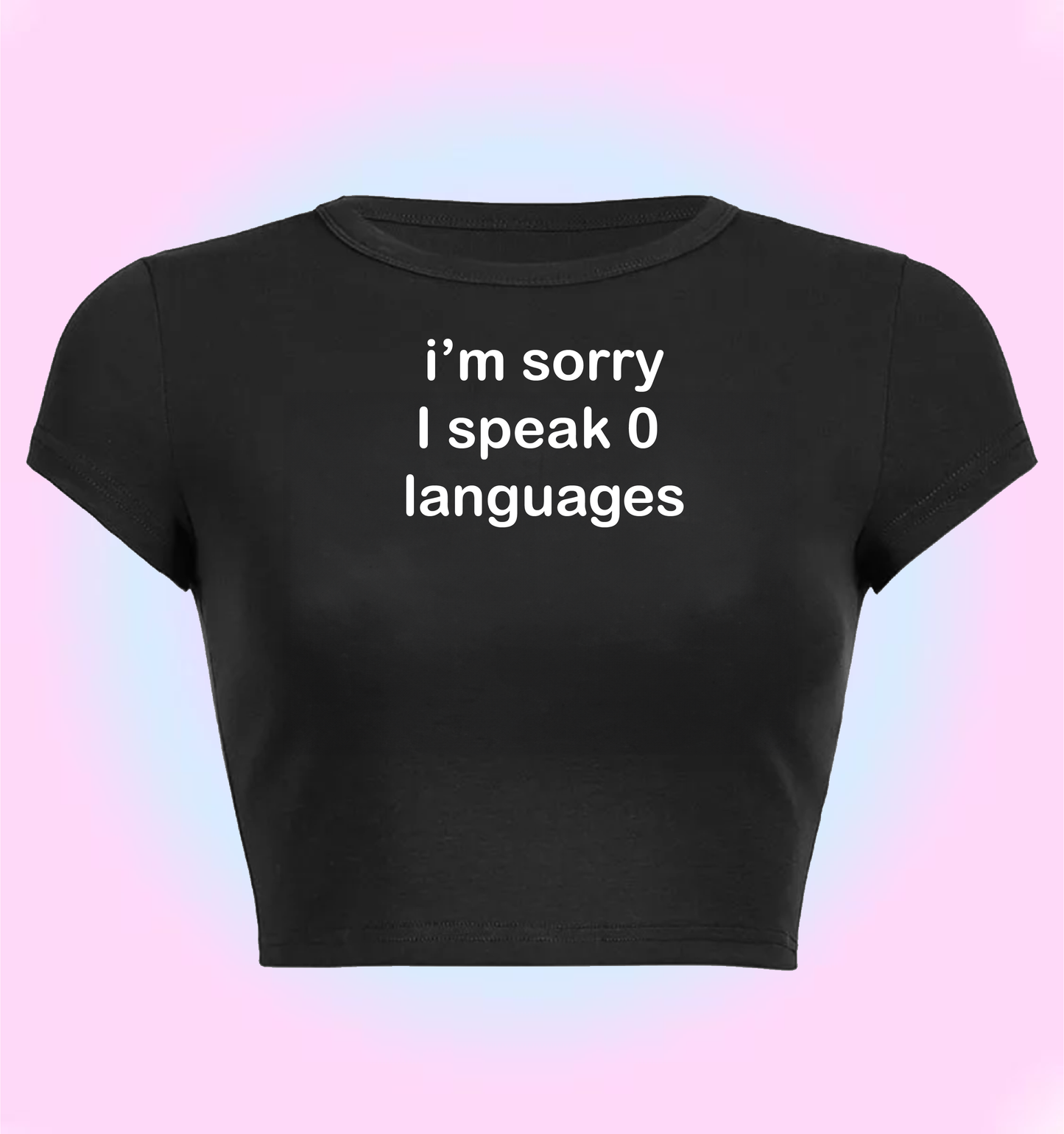 I'm sorry I speak 0 languages