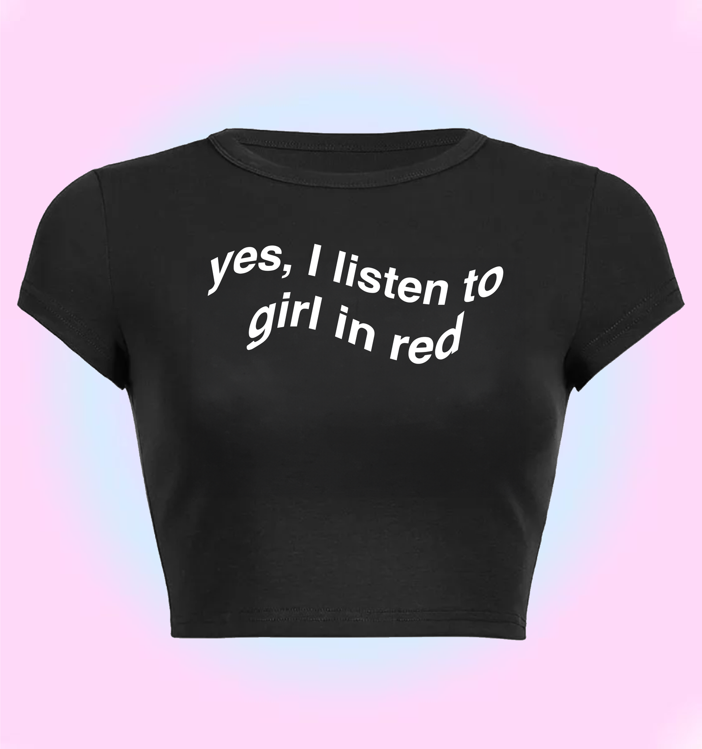 yes, I listen to girl in red