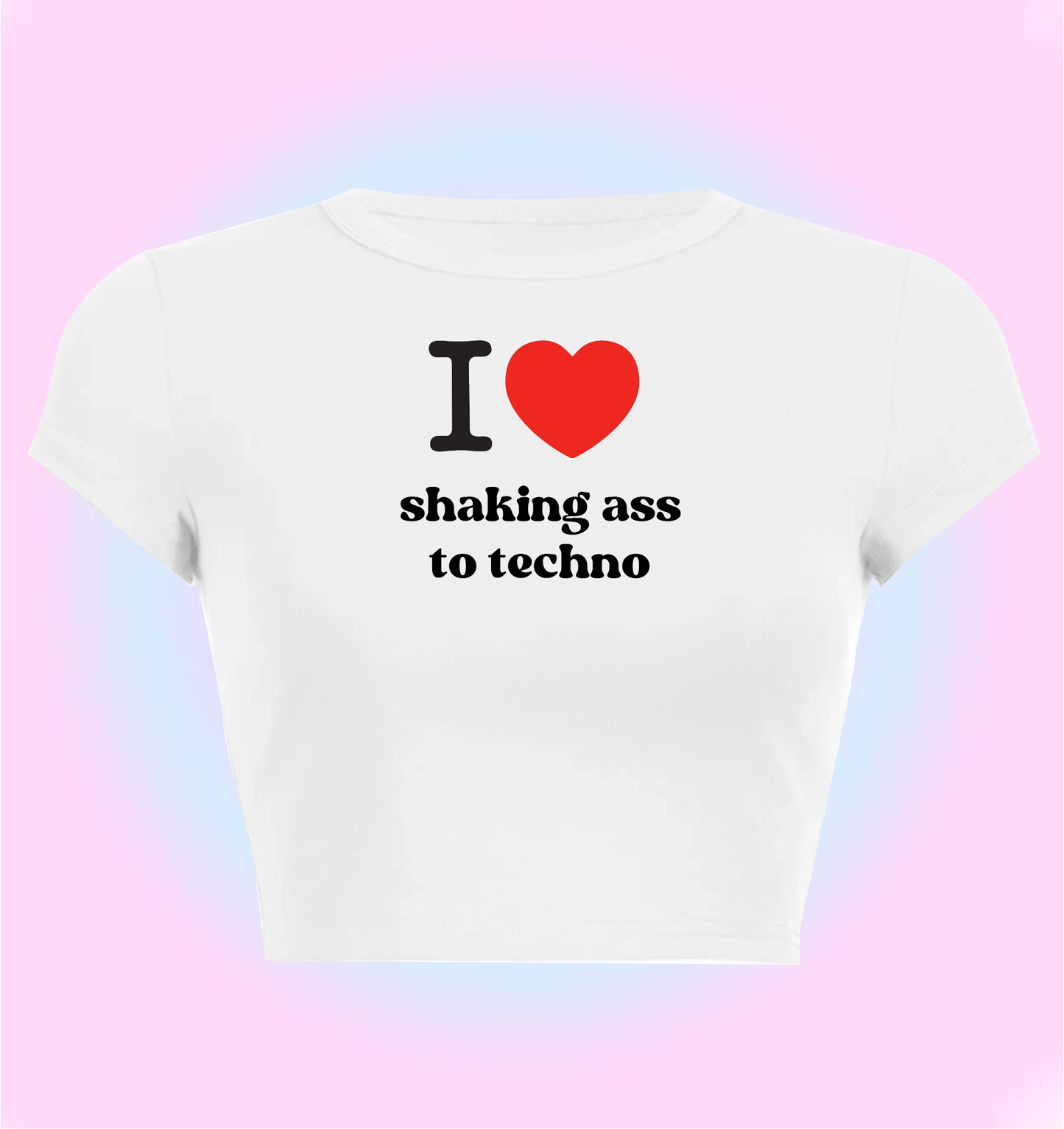 I love shaking *ss to techno