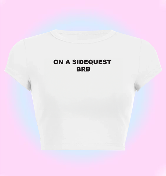 "on a sidequest brb" cropped y2k baby tee