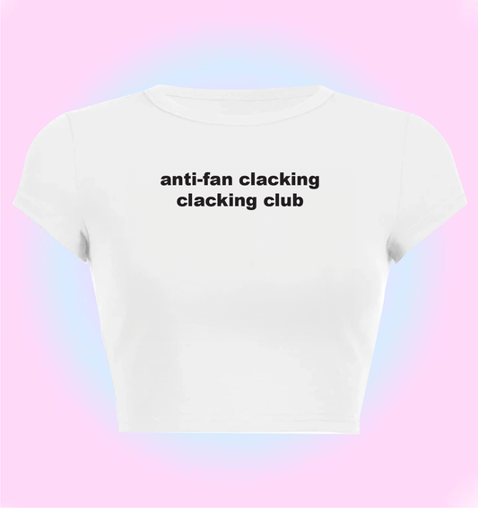 "Anti fan clacking, clacking club" cropped y2k baby tee