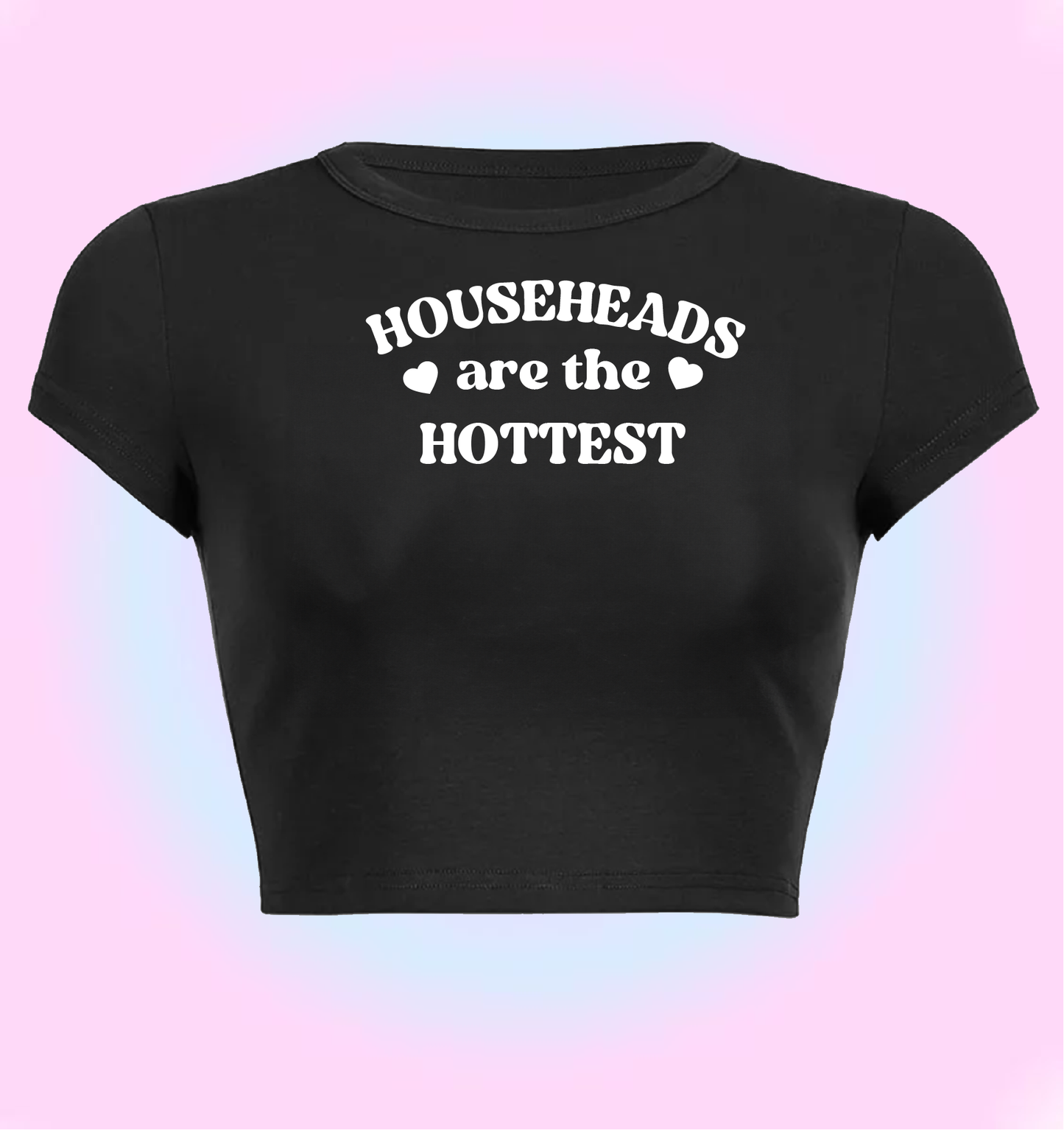 "Househeads are the hottest" cropped y2k baby tee