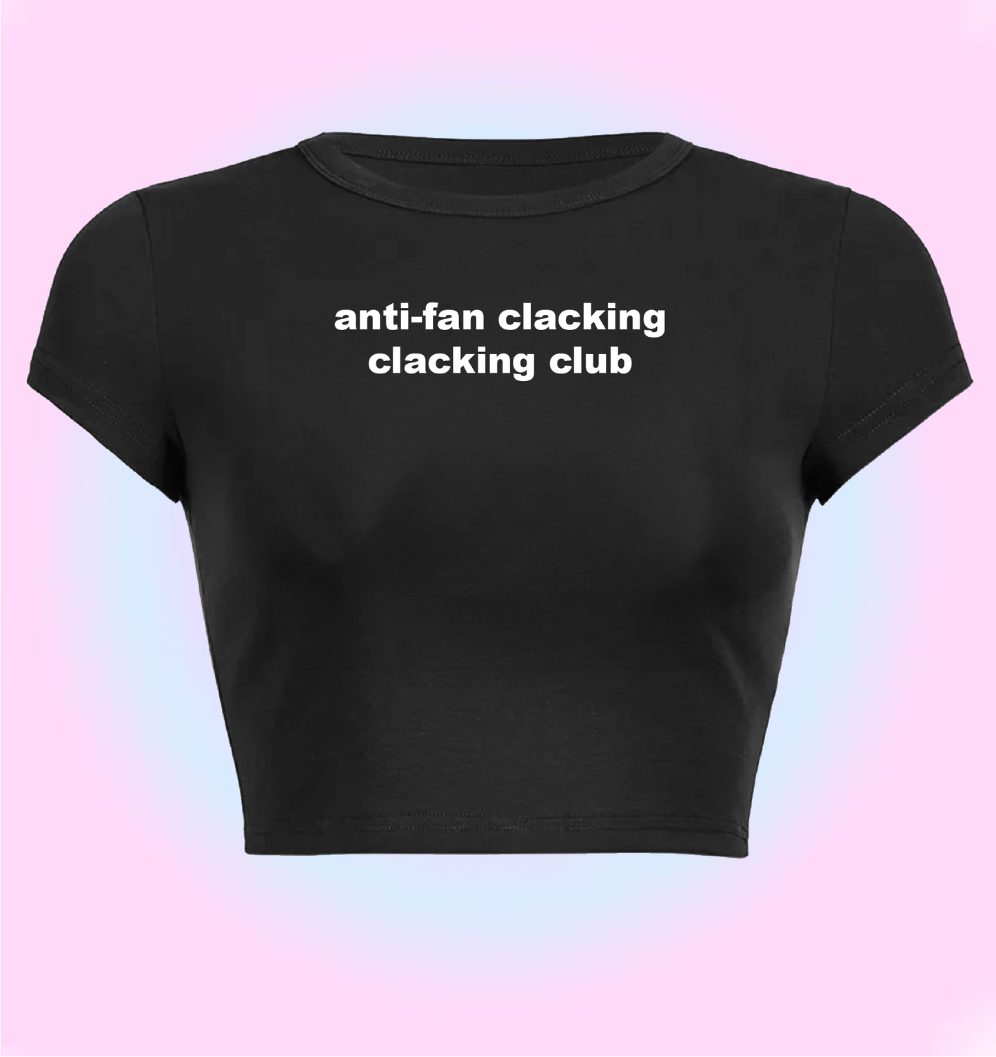 "Anti fan clacking, clacking club" cropped y2k baby tee
