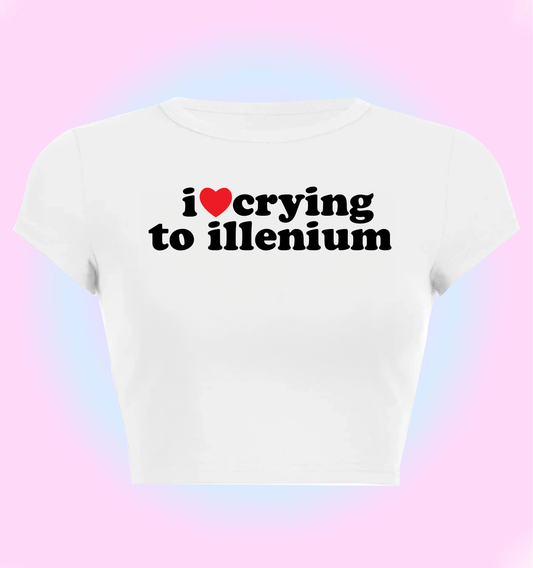 "I love crying to Illenium" cropped y2k baby tee