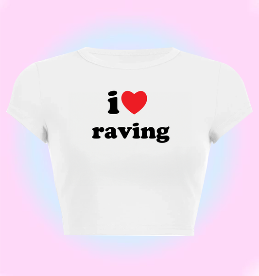 "I love raving" cropped y2k baby tee