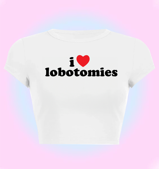 I love lobotomies