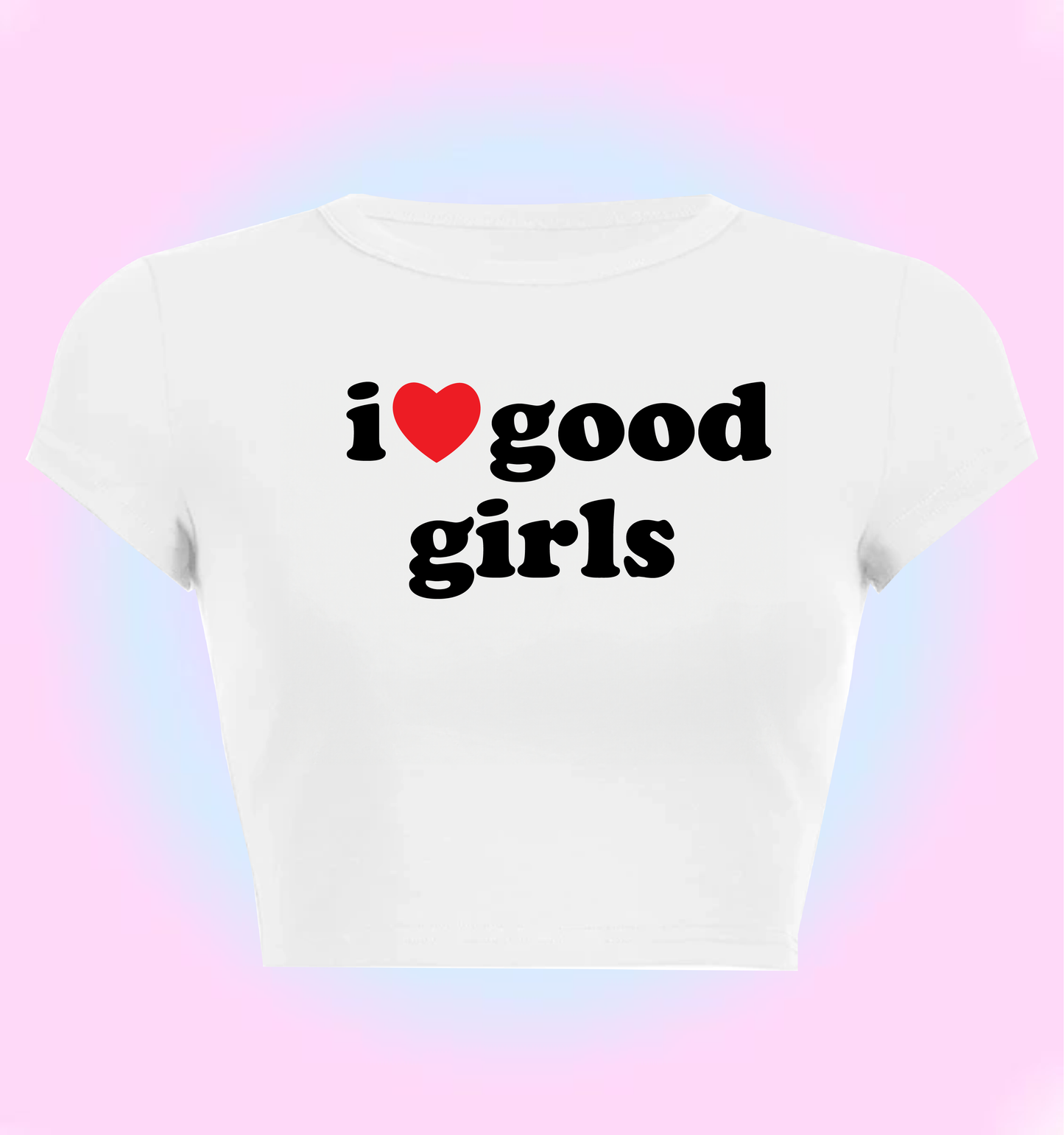 I love good girls