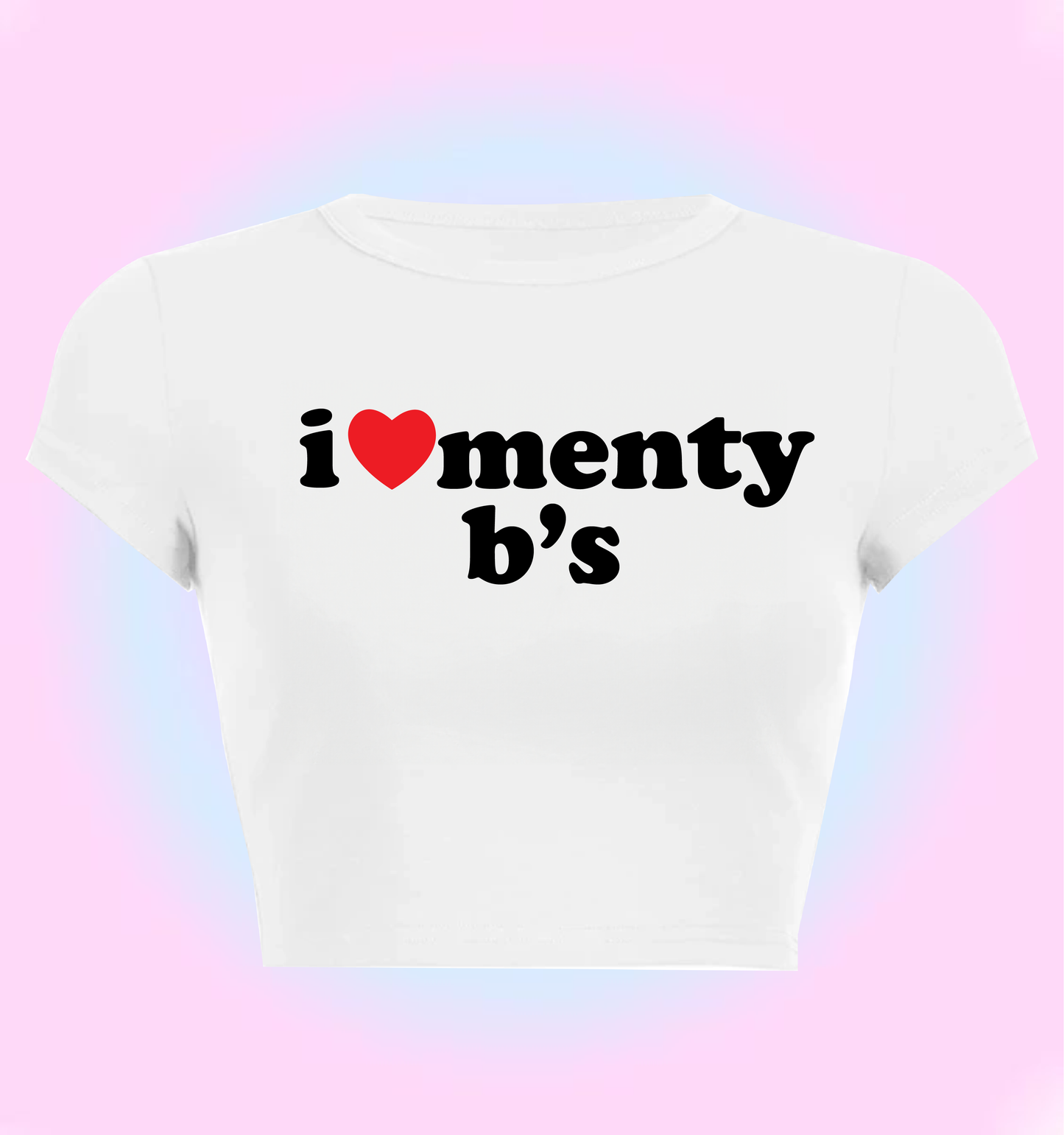 I love menty b's