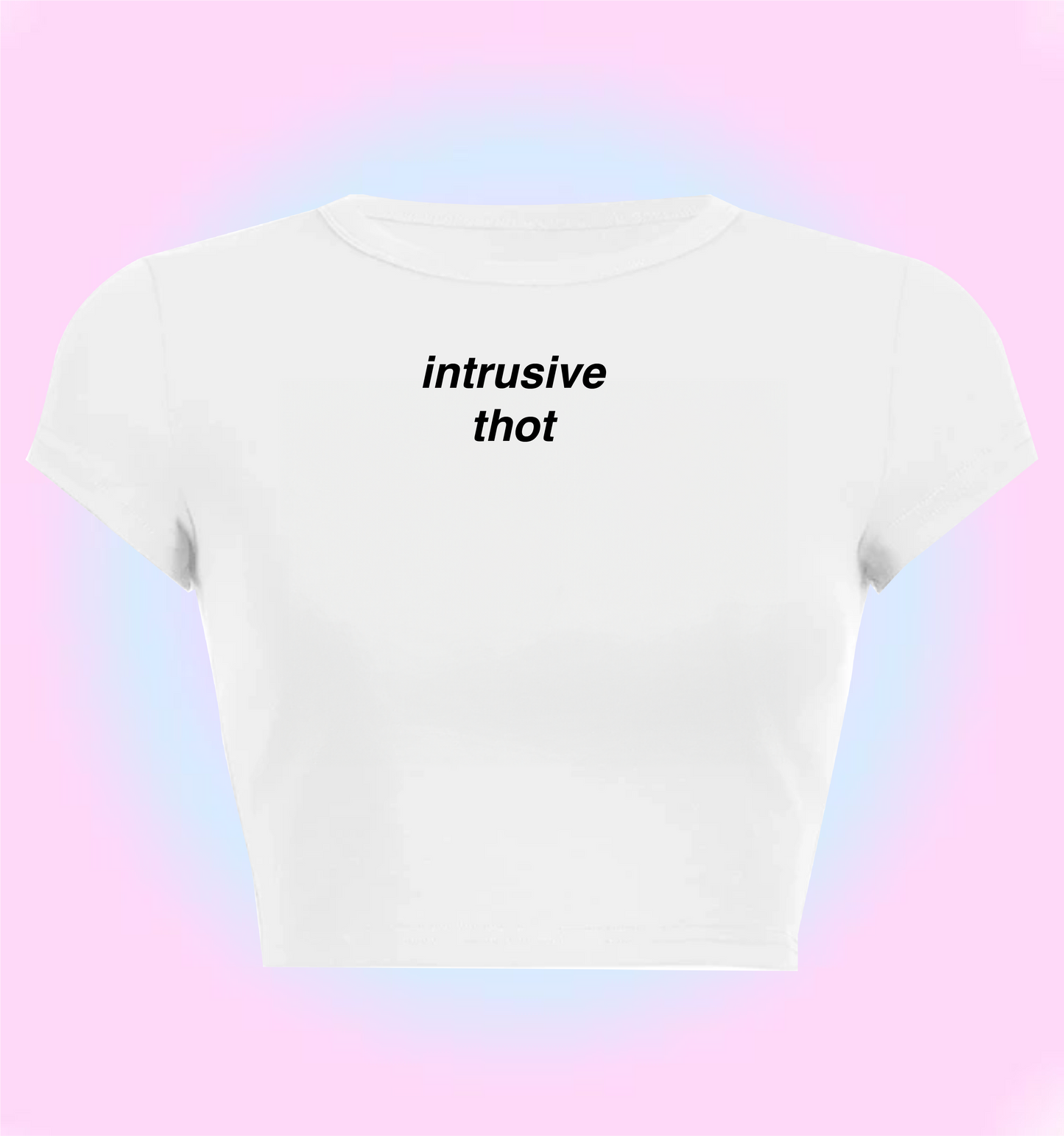 intrusive thot cropped y2k baby tee