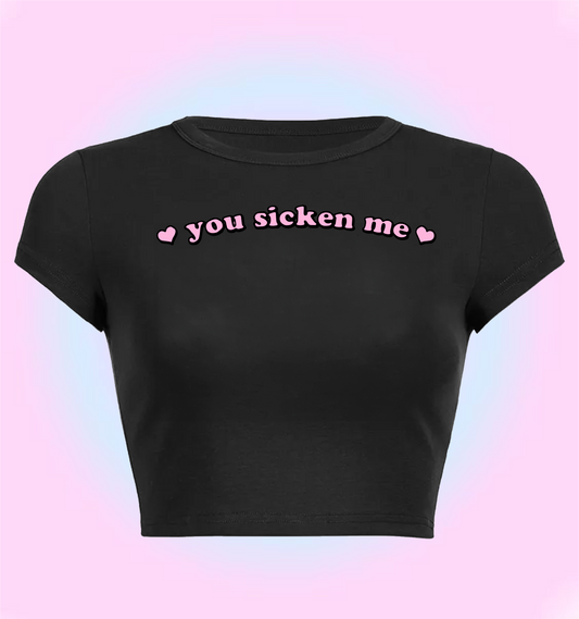 "you sicken me" cropped y2k baby tee