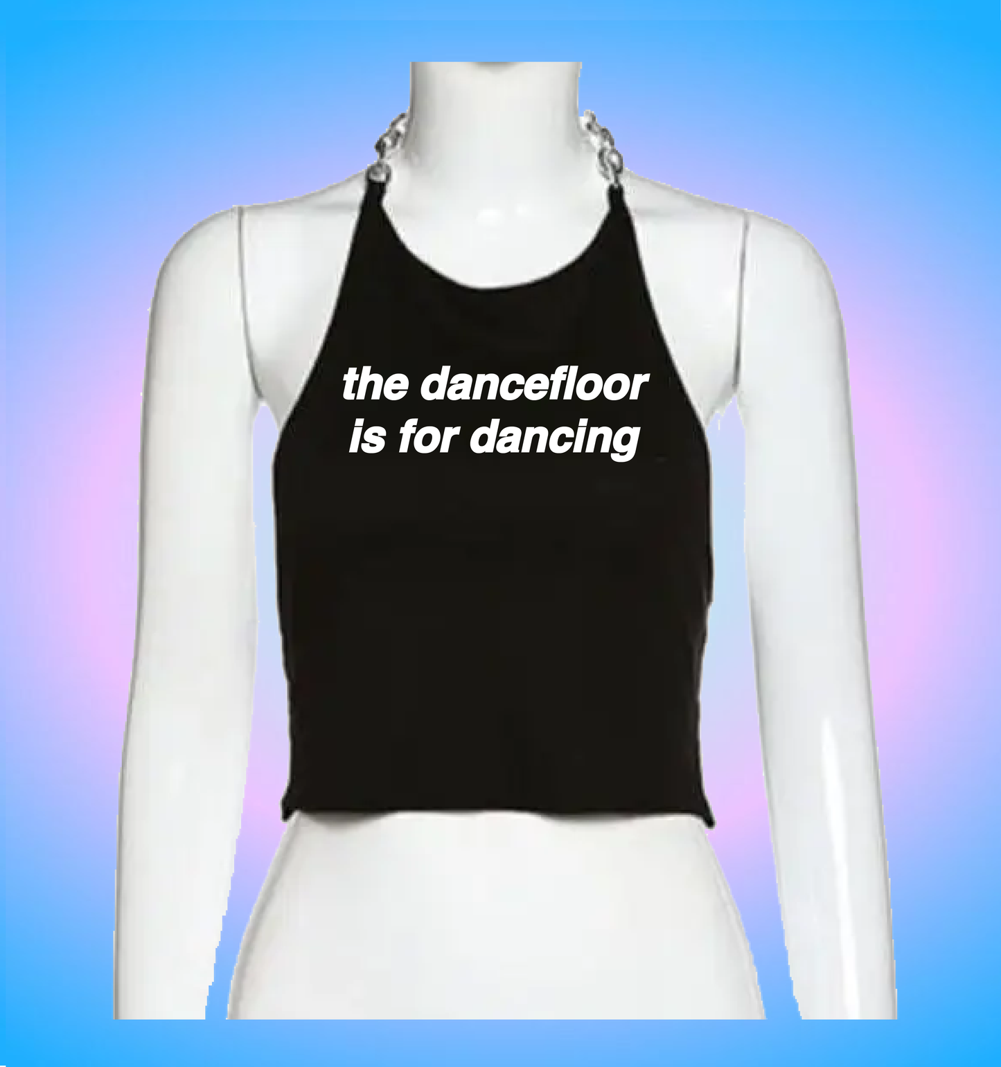 the dancefloor is for dancing (chain version)