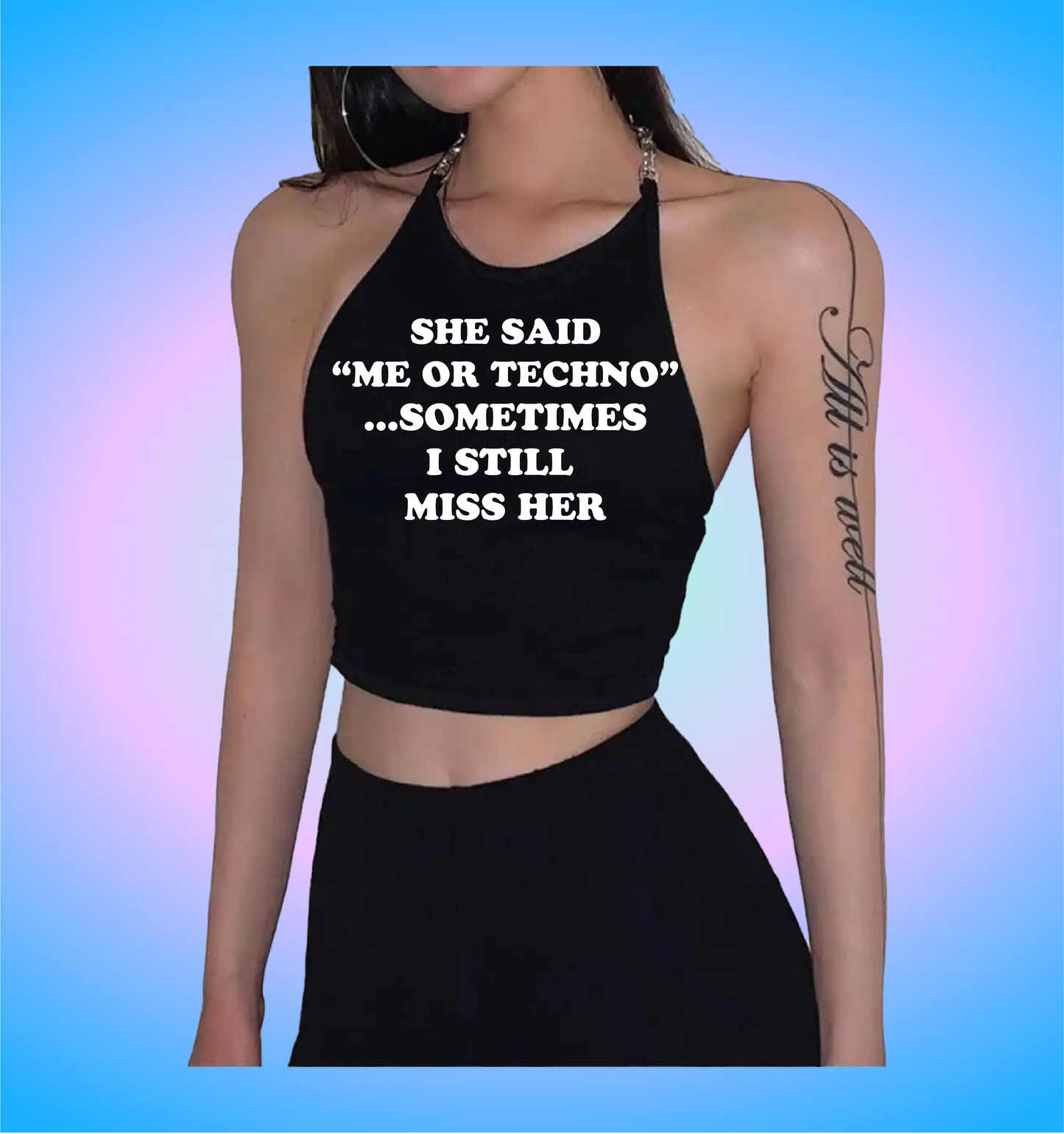 she said "me or techno" (chain version)