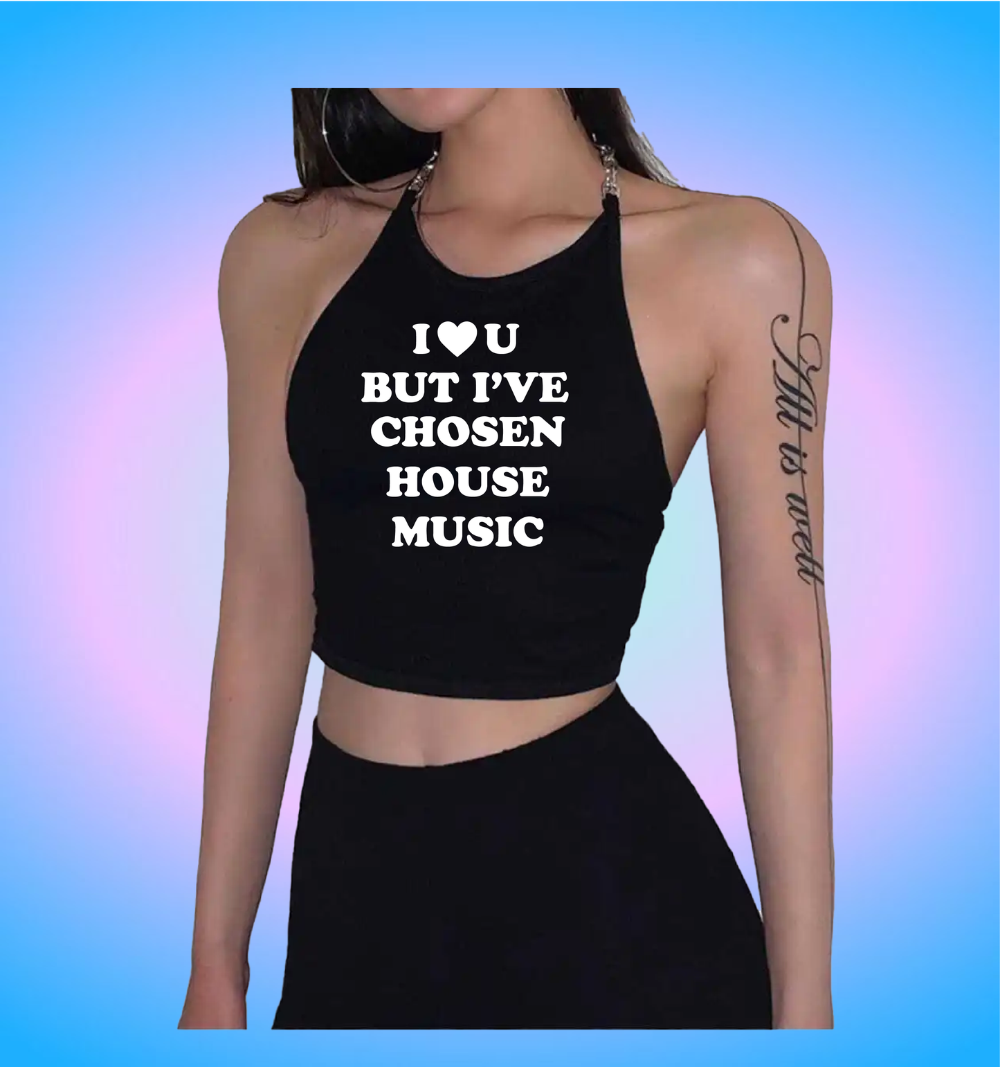 I love you but I've chosen house music (chain version)