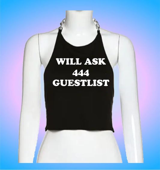 will ask 444 guestlist (chain version)