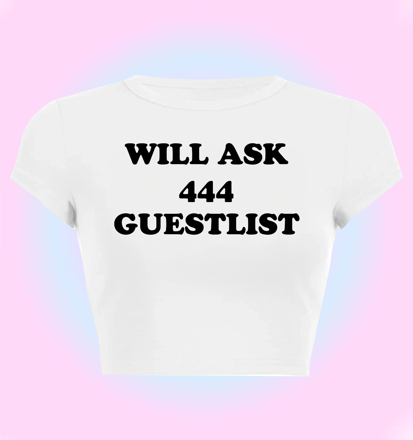"will ask for guestlist" cropped y2k baby tee