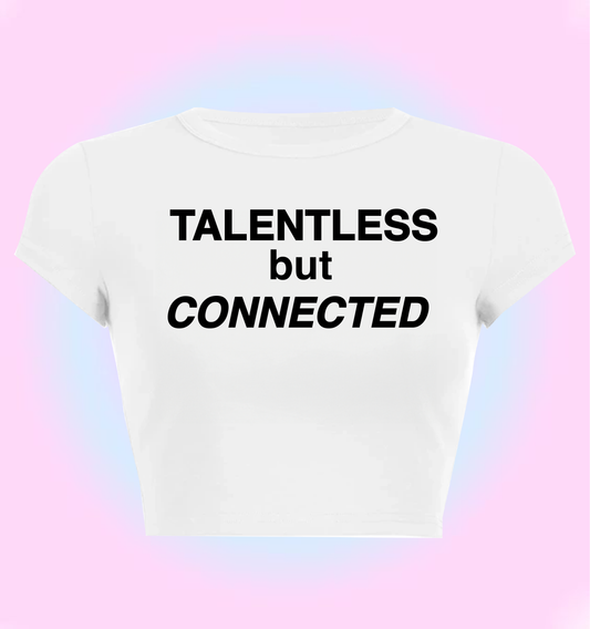 talentless but connected