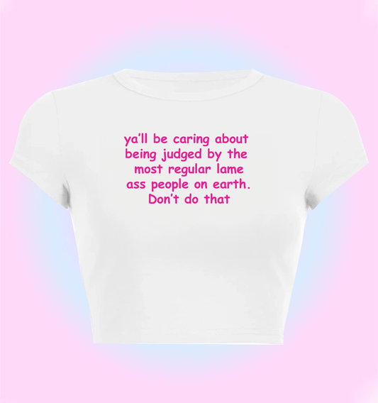 don't do lame ass people