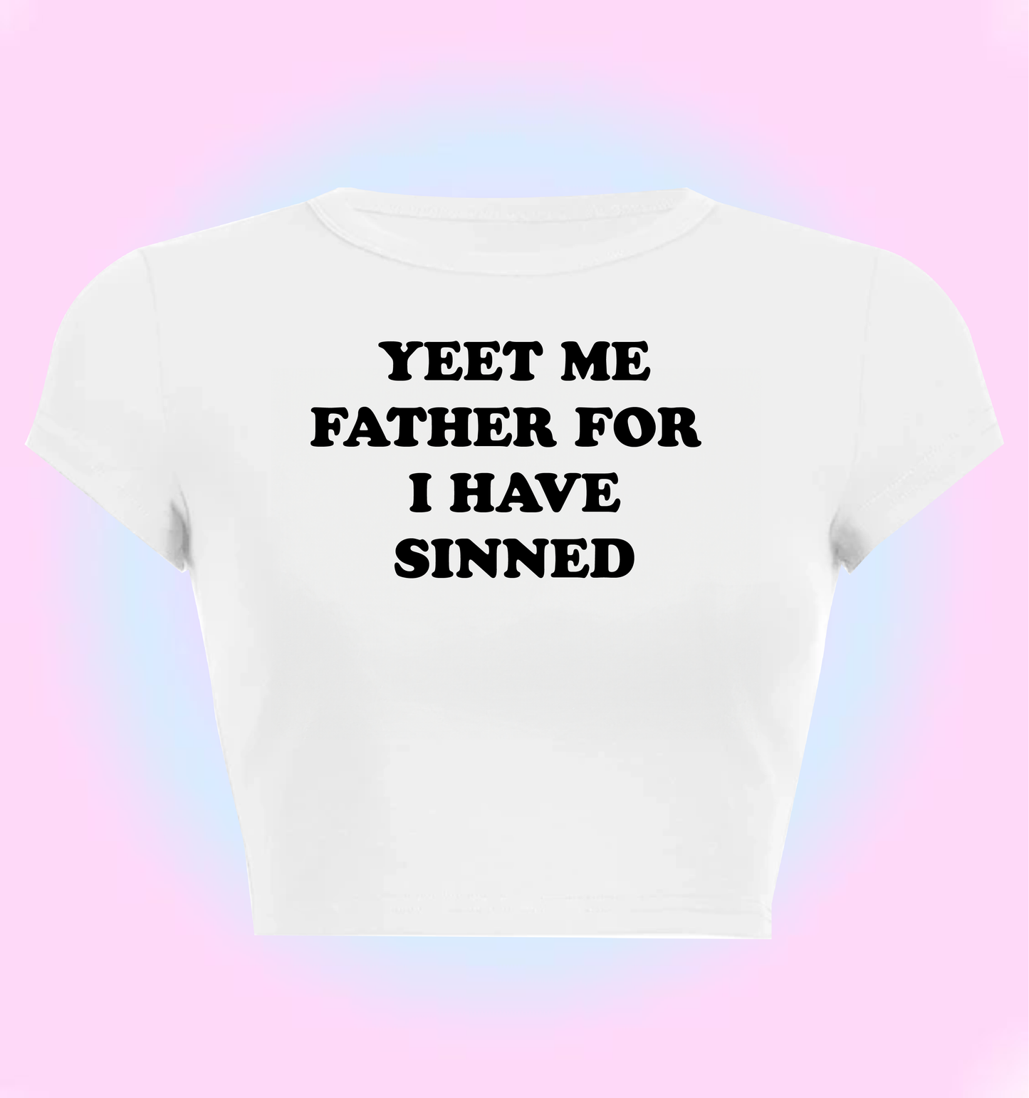 Yeet me father for I have sinned