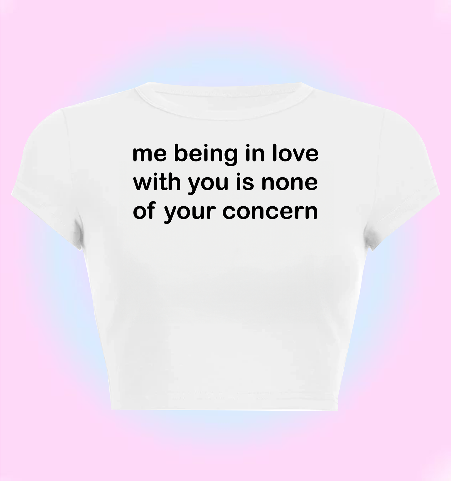 me being in love with you is none of your concern