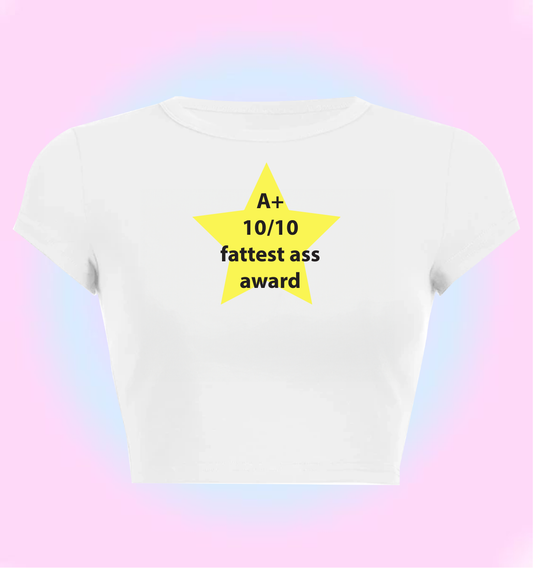 A+ fattest ass award