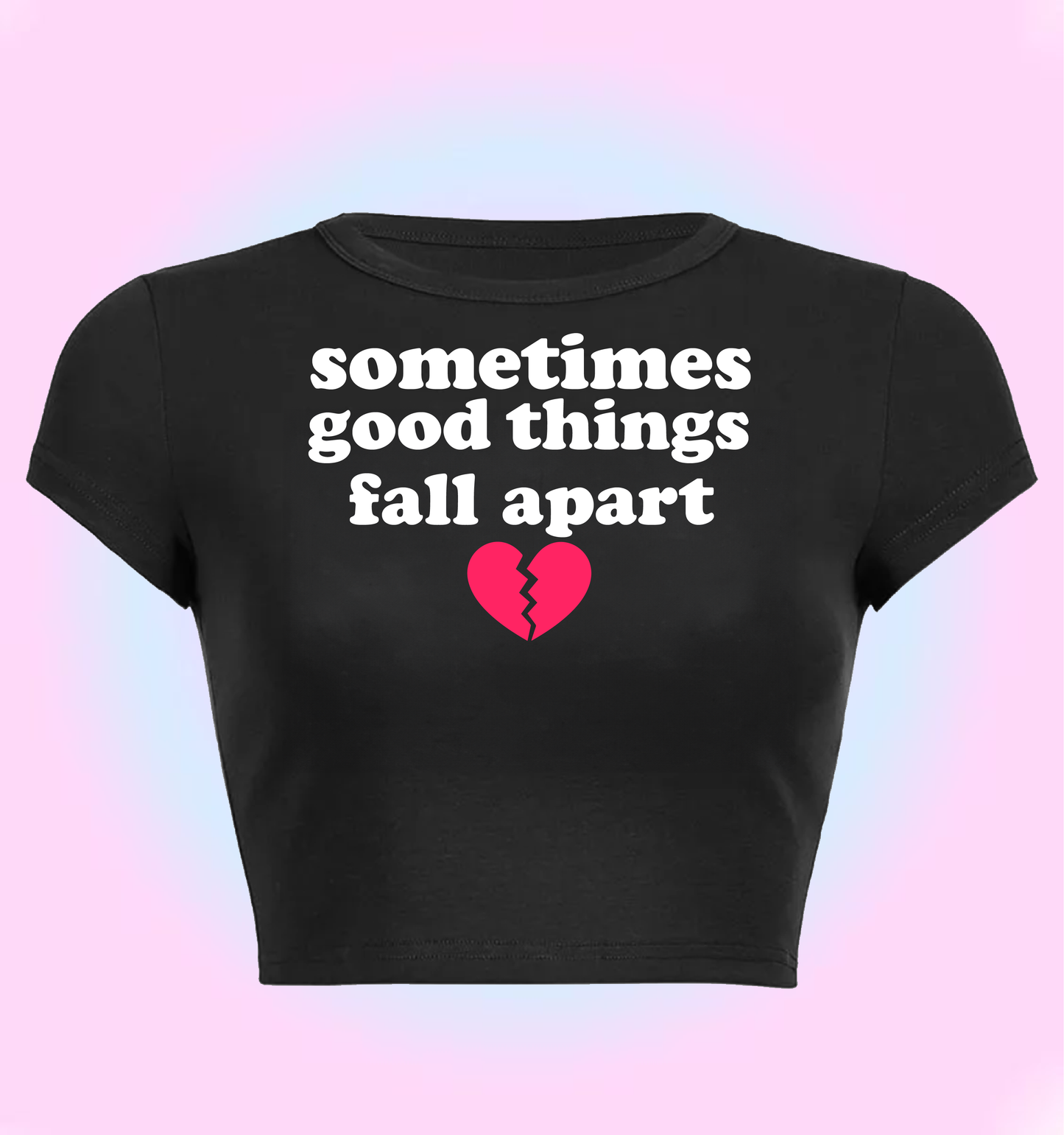 "good things fall apart" Illenium cropped y2k baby tee