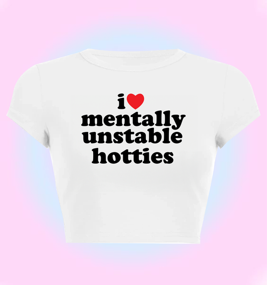 I love mentally unstable hotties