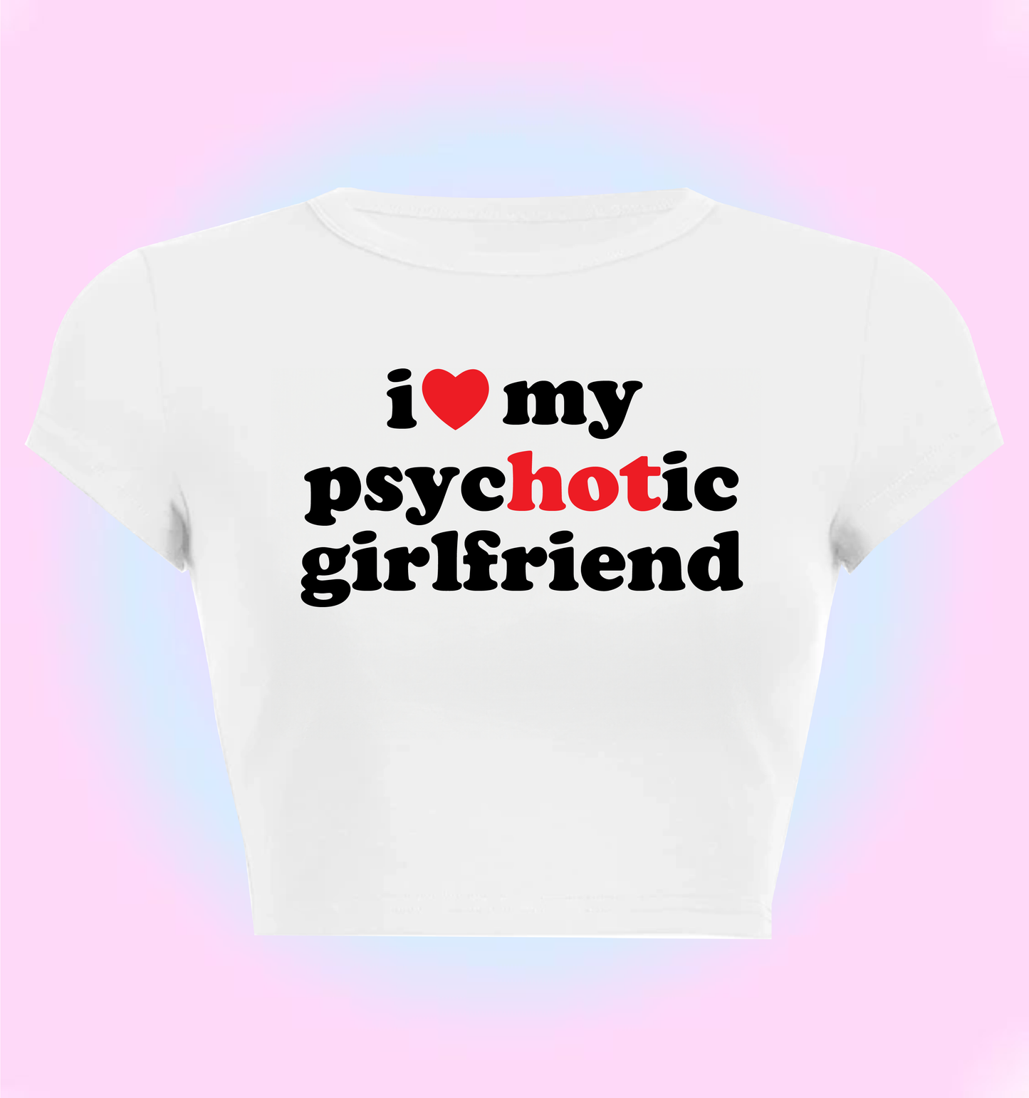 I love my psychotic girlfriend