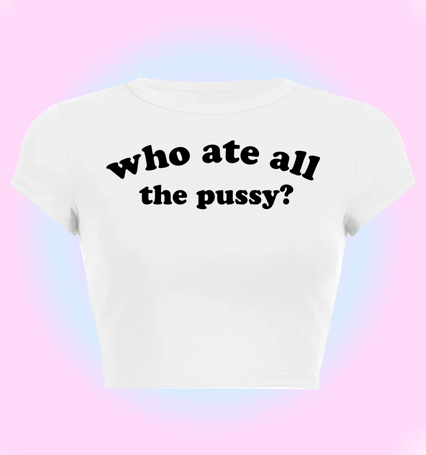 who ate all the pussy?