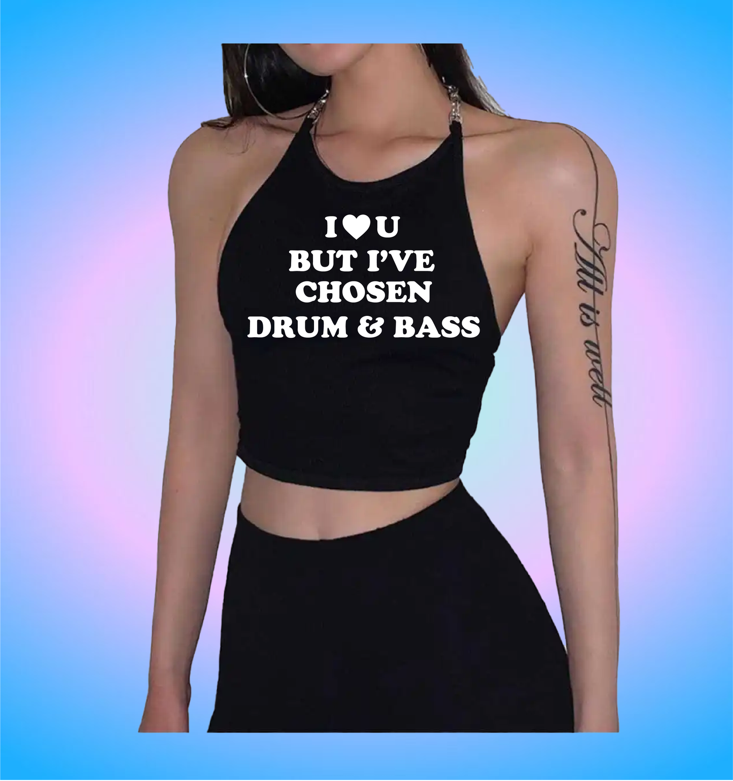 I love you but i've chosen drum and bass (chain version)
